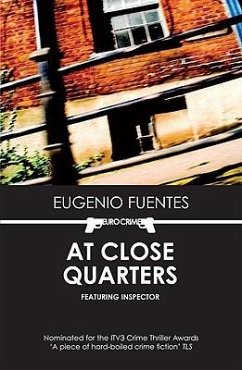 At Close Quarters: A Case for Private Investigator Ricardo Cupido - Fuentes, Eugenio; Schifino, Martin