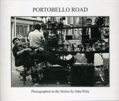 Portobello Road: Photographed in the 1960s - Petty, John