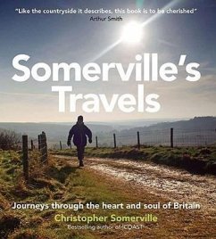 Somerville's Travels: Journeys Through the Heart and Soul of the British Isles - Somerville, Christopher