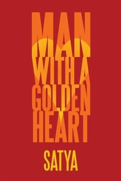 Man with a Golden Heart - Sri, Satya