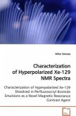 Characterization of Hyperpolarized Xe-129 NMR Spectra