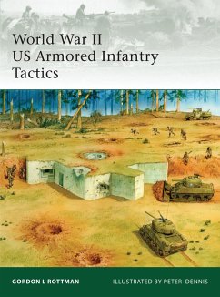 World War II US Armored Infantry Tactics - Rottman, Gordon L.