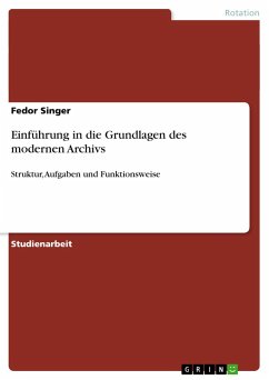 Einführung in die Grundlagen des modernen Archivs