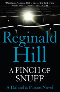 A Pinch of Snuff: A Dalziel and Pascoe novel - Hill, Reginald A Pinch of Snuff: A Dalziel and Pascoe novel - Hill, Reginald