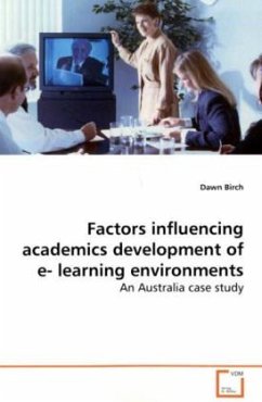 Factors influencing academics development of e- learning environments - Birch, Dawn