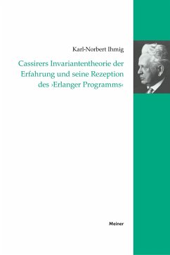 Cassirers Invariantentheorie der Erfahrung und seine Rezeption des 'Erlanger Programms' - Ihmig, Karl-Norbert
