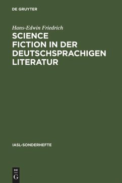 Science Fiction in der deutschsprachigen Literatur: Ein Referat zur Forschung bis 1993 (IASL-Sonderhefte, 7, Band 7)