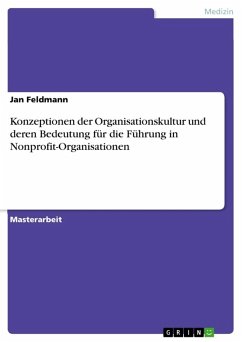 Konzeptionen der Organisationskultur und deren Bedeutung für die Führung in Nonprofit-Organisationen - Feldmann, Jan