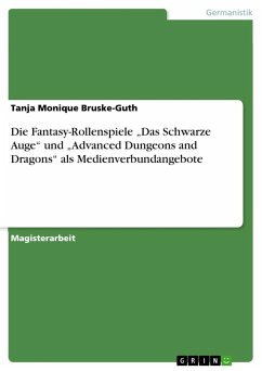 Die Fantasy-Rollenspiele ¿Das Schwarze Auge¿ und ¿Advanced Dungeons and Dragons¿ als Medienverbundangebote - Bruske-Guth, Tanja Monique