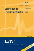 Berufskunde und Einsatztaktik / Lehrbuch für präklinische Notfallmedizin (LPN) Bd.4 Berufskunde und Einsatztaktik / Lehrbuch für präklinische Notfallmedizin (LPN) Bd.4