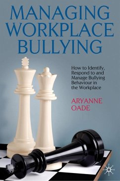 Managing Workplace Bullying - Oade, A.