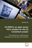 O3-DPACS: an open source PACS solution for the O3 Consortium project