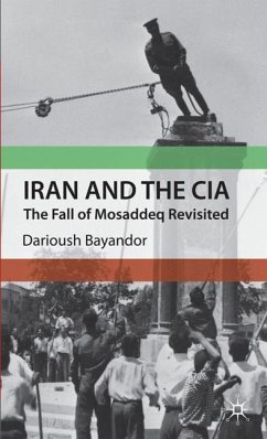 Iran and the CIA - Bayandor, D.