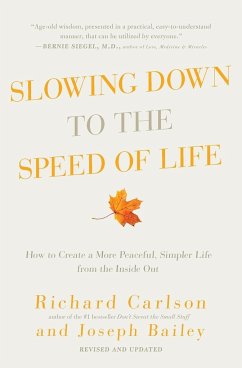 Slowing Down to the Speed of Life - Carlson, Richard; Bailey, Joseph