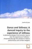Dance and Stillness; A danced inquiry to the experience of stillness