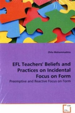 EFL Teachers' Beliefs and Practices on Incidental Focus on Form - Mohammadnia, Zhila