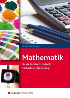 Mathematik für gestaltungstechnische Assistenten / FOS-Gestaltung - Grabnitzki, Dieter;Schwarz, Holger