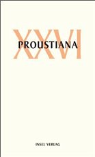 Proustiana XXVI - Speck, Reiner / Moritz, Rainer et al. (Hrsg.)