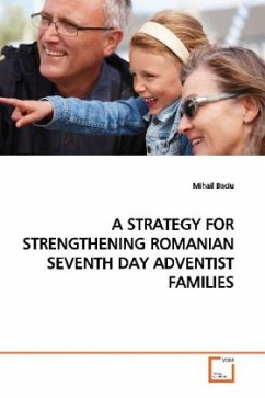 A STRATEGY FOR STRENGTHENING ROMANIAN SEVENTH DAY ADVENTIST FAMILIES - Baciu, Mihail