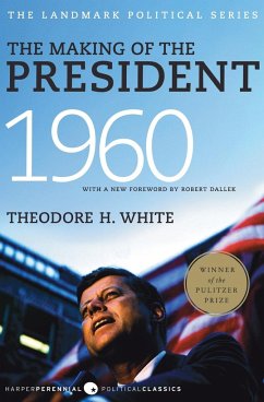 The Making of the President, 1960 - White, Theodore H.