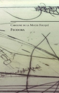 Feodora - Motte Fouque, Caroline de la