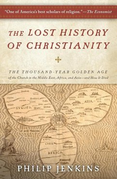 The Lost History of Christianity - Jenkins, John Philip