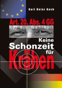 Keine Schonzeit für Krähen - Koch, Karl Heinz