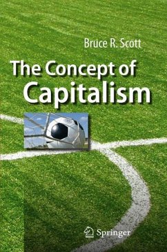 The Concept of Capitalism - Scott, Bruce R.