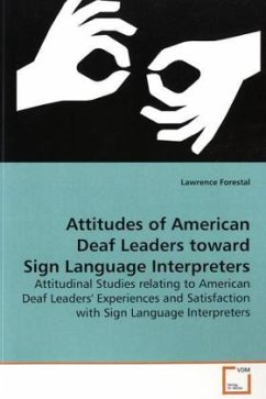 Attitudes of American Deaf Leaders toward Sign Language Interpreters - Forestal, Lawrence