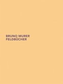 Bruno Murer. Feldbücher