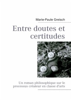 Entre doutes et certitudes - Greisch, Marie-Paule