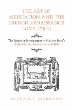 The Art of Meditation and the French Renaissance Love Lyric - Giordano, Michael