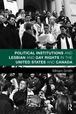 Political Institutions and Lesbian and Gay Rights in the United States and Canada - Smith, Miriam