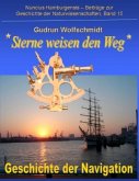 Sterne weisen den Weg - Geschichte der Navigation