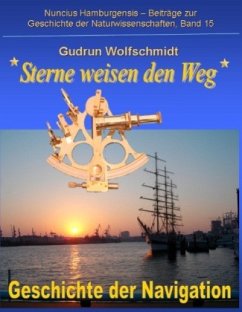 Sterne weisen den Weg - Geschichte der Navigation - Wolfschmidt, Gudrun