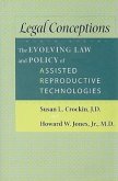 Legal Conceptions: The Evolving Law and Policy of Assisted Reproductive Technologies
