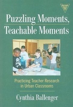 Puzzling Moments, Teachable Moments - Ballenger, Cynthia