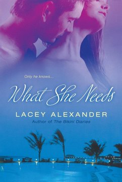 What She Needs - Alexander, Lacey