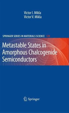 Metastable States in Amorphous Chalcogenide Semiconductors - Mikla, Victor I.;Mikla, Victor V.