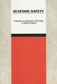 Seafood Safety - Institute Of Medicine; Food And Nutrition Board; Committee on Evaluation of the Safety of Fishery Products