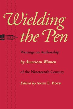 Wielding the Pen - Boyd, Anne E