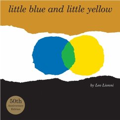 Little Blue and Little Yellow - Lionni, Leo