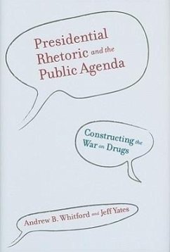 Presidential Rhetoric and the Public Agenda - Whitford, Andrew B. Yates, Jeff