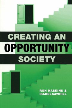 Creating an Opportunity Society - Haskins, Ron; Sawhill, Isabel V.