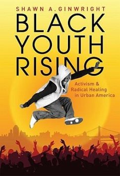 Black Youth Rising - Ginwright, Shawn A