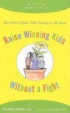 Raise Winning Kids Without a Fight: The Power of Personal Choice
