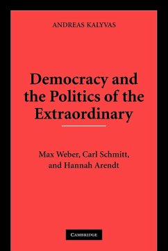 Democracy and the Politics of the Extraordinary - Kalyvas, Andreas