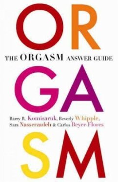 The Orgasm Answer Guide - Whipple, Beverly;Nasserzadeh, Sara;Komisaruk, Barry R.
