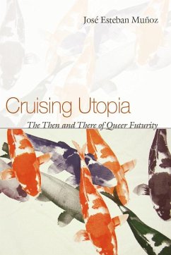 Cruising Utopia - Munoz, Jose Esteban