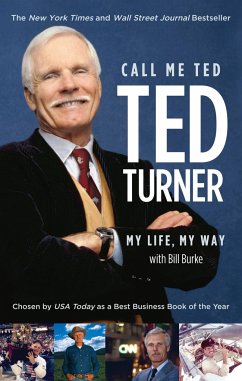 Call Me Ted - Turner, Ted; Burke, Bill